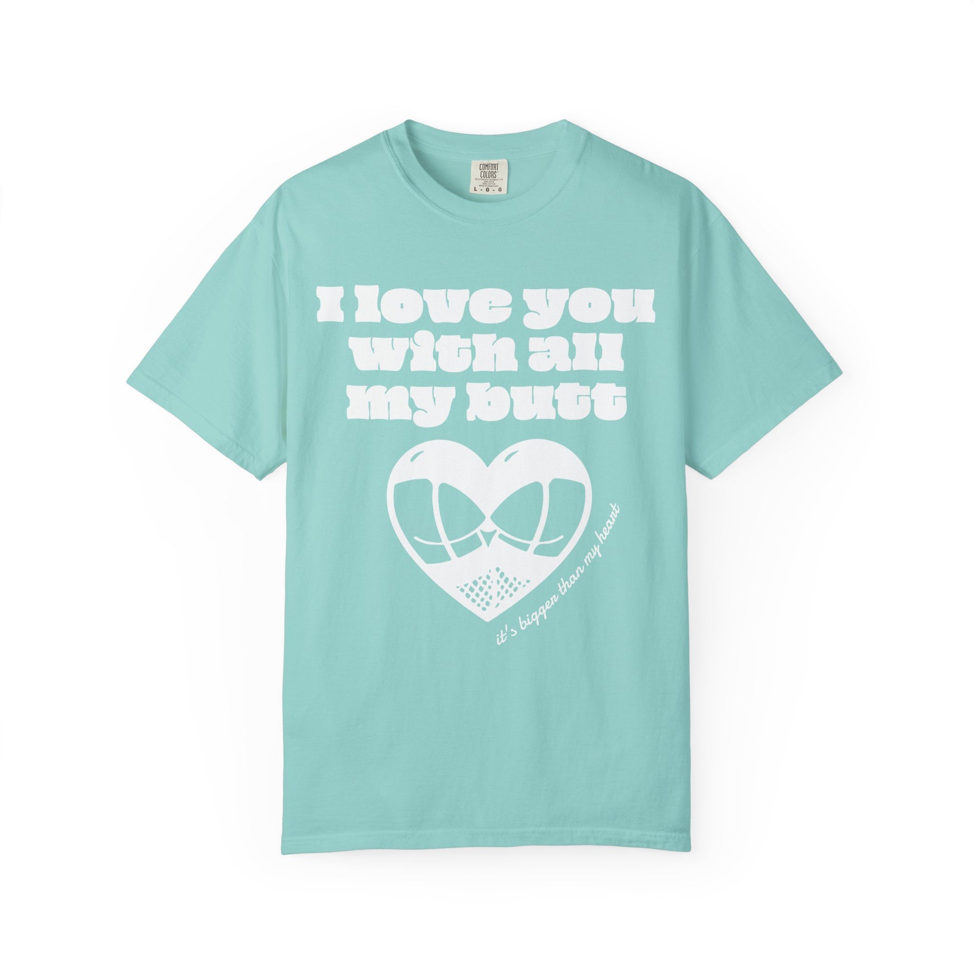 Big Butt Big Love T-Shirt - Neon Vixen Collection