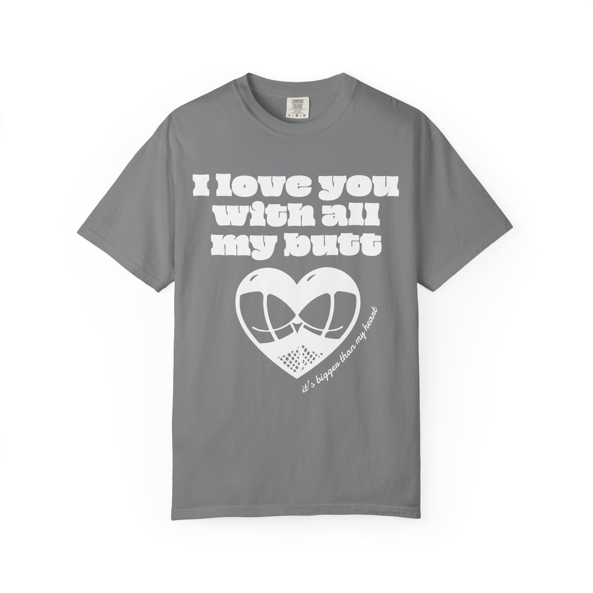 Big Butt Big Love T-Shirt - Neon Vixen Collection