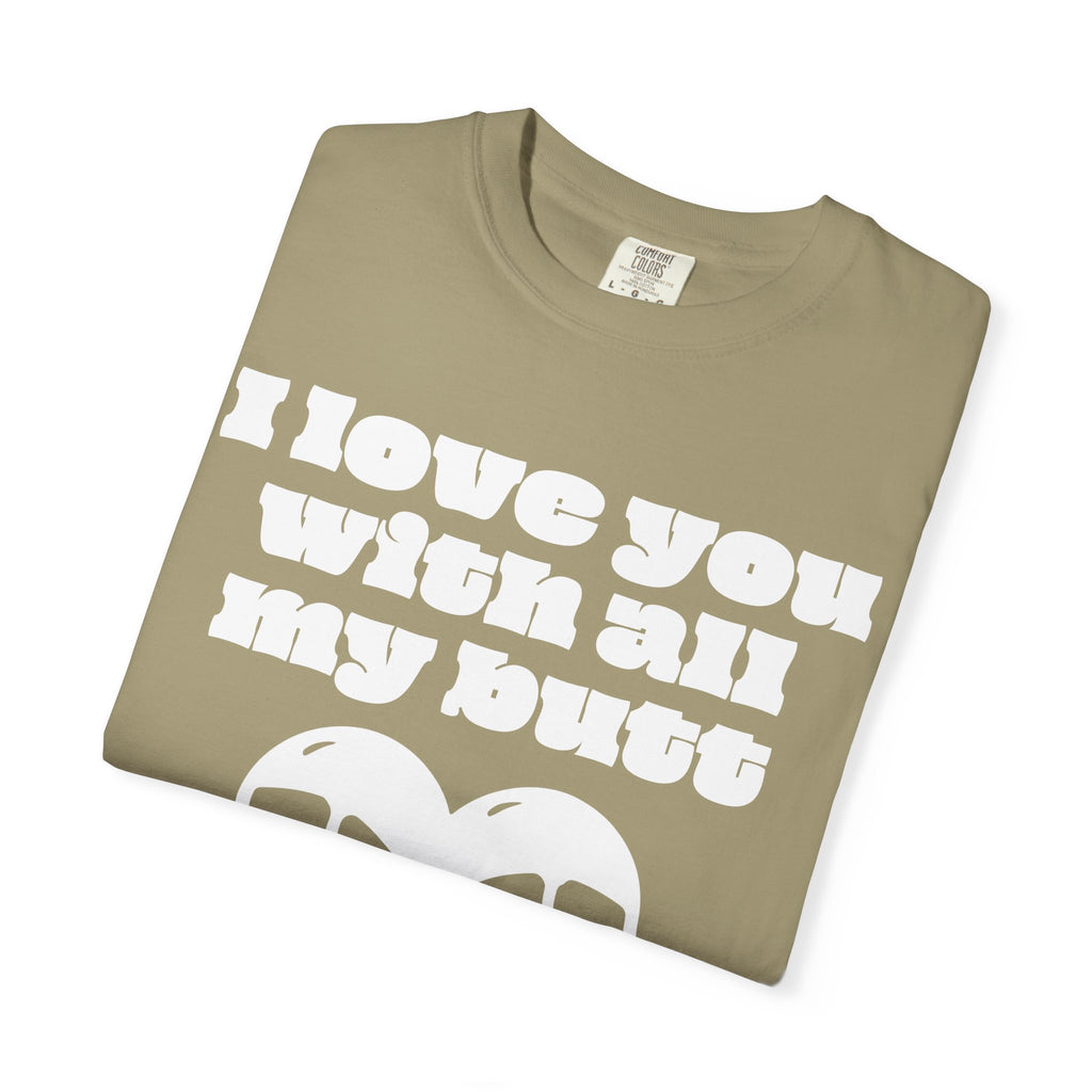 Big Butt Big Love T-Shirt - Neon Vixen Collection