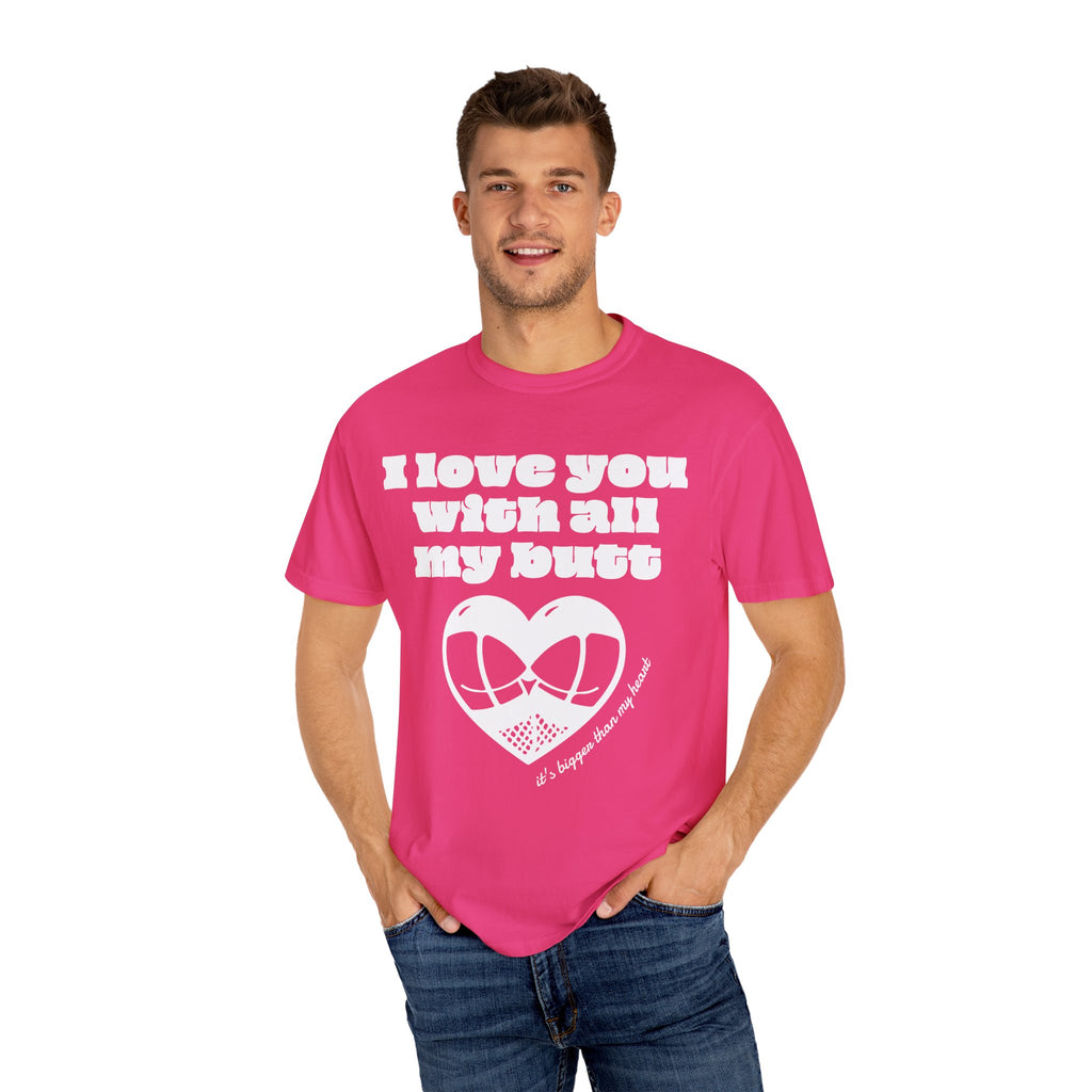 Big Butt Big Love T-Shirt - Neon Vixen Collection