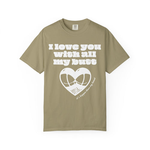 Big Butt Big Love T-Shirt - Neon Vixen Collection