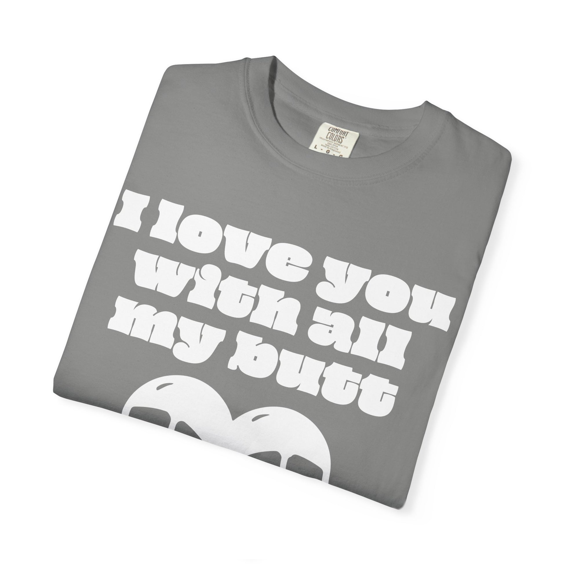 Big Butt Big Love T-Shirt - Neon Vixen Collection