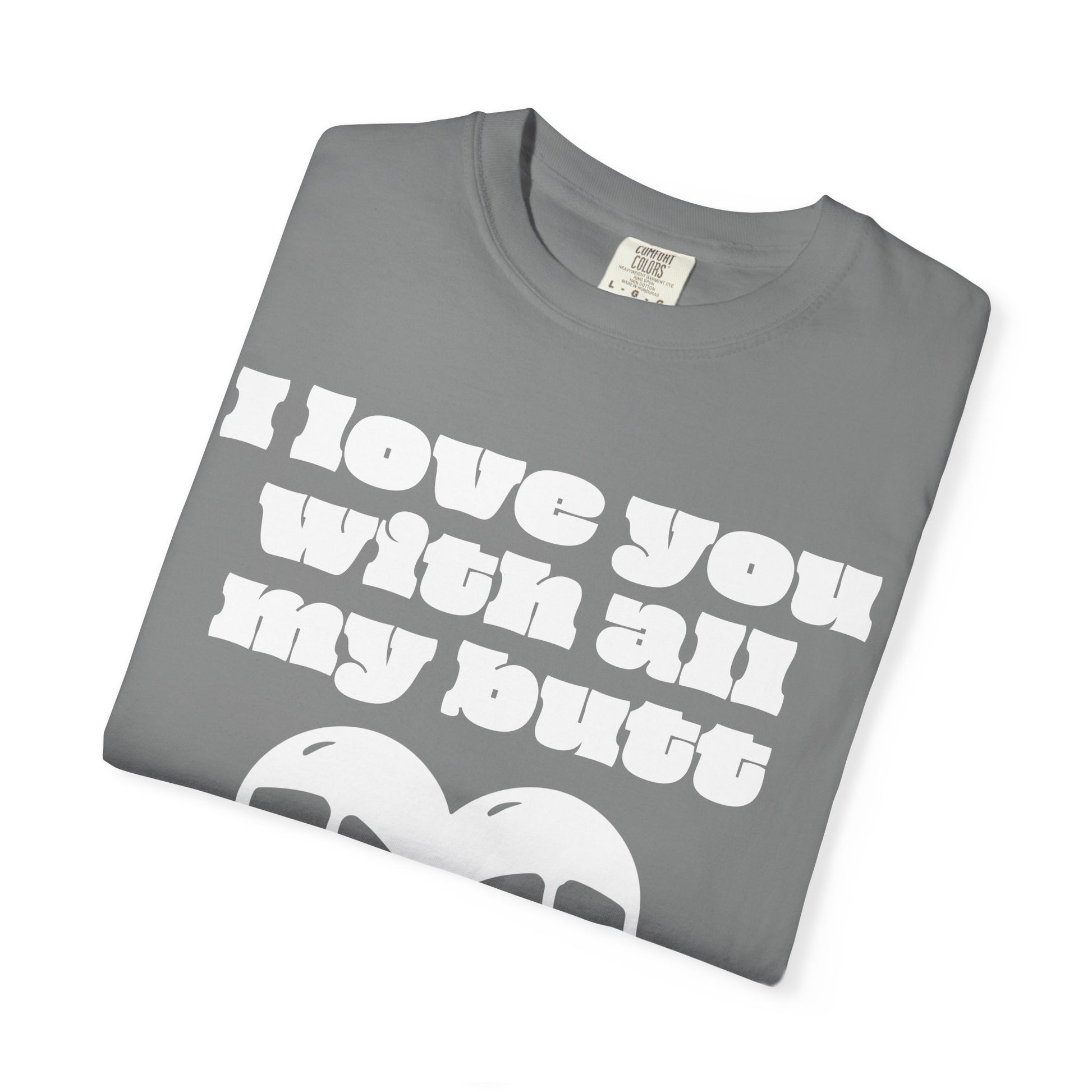 Big Butt Big Love T-Shirt - Neon Vixen Collection